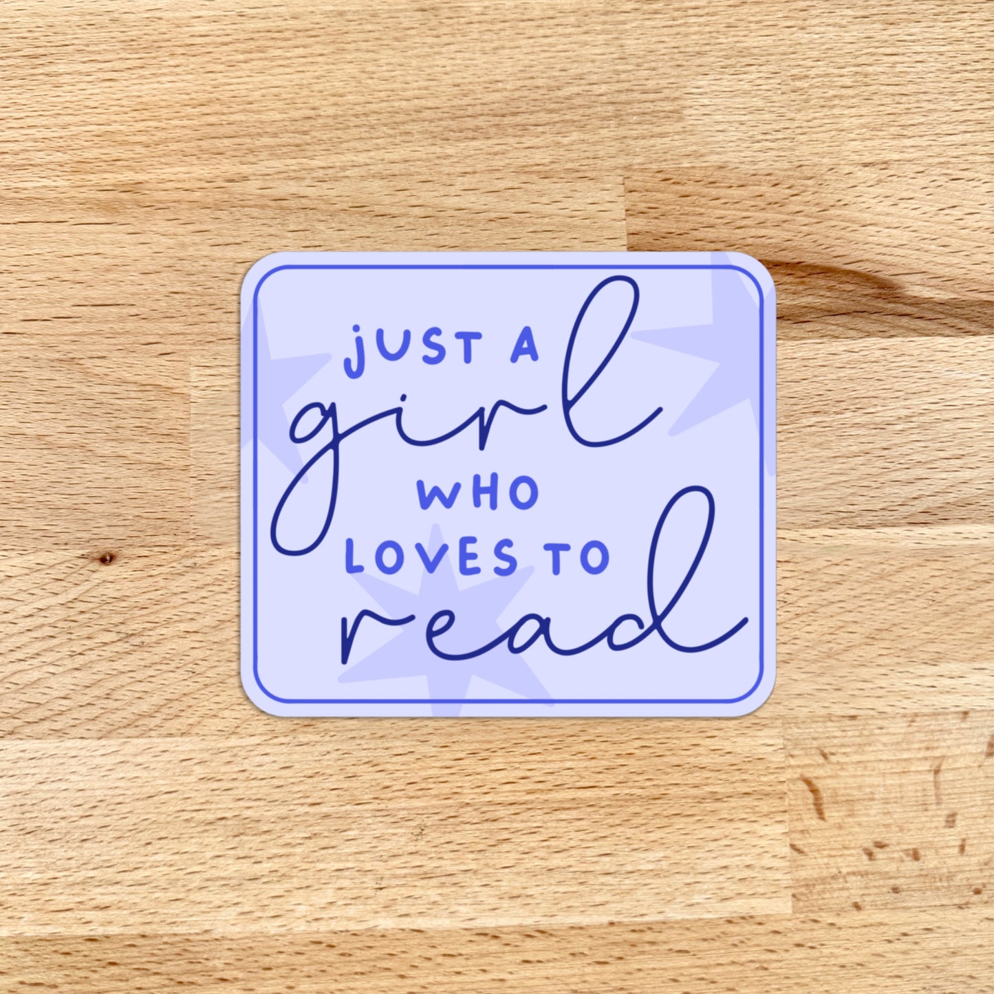 Sticker - Just a Girl who Loves to Read - Blue