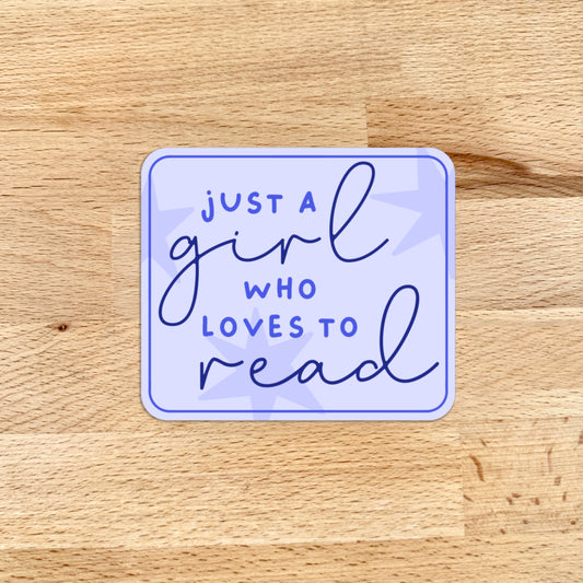 Sticker - Just a Girl who Loves to Read - Blue